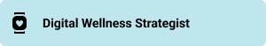 Digital wellness strategist